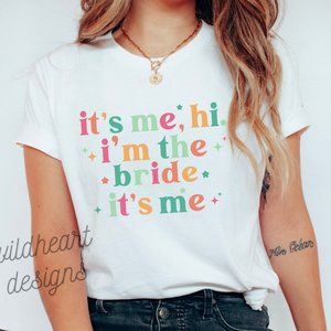 I'm The Bride It's Me Shirt, Bride To Be Shirt - White XS-2X
